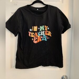 Black 'My Teacher Era' Graphic Tee. Women’s Size XL $8